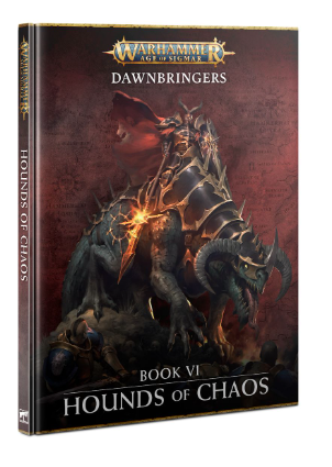 Dawnbringers Book VI Hounds of Chaos